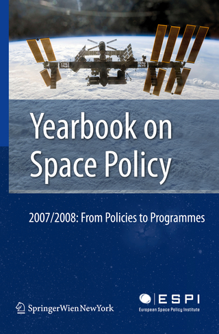 Yearbook on Space Policy 2007/2008 - Kai-Uwe Schrogl; Charlotte Mathieu; Nicolas Peter