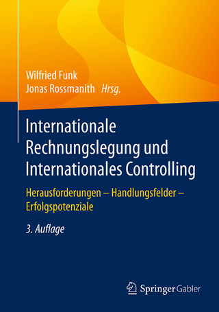 Internationale Rechnungslegung und Internationales Controlling - Wilfried Funk; Jonas Rossmanith