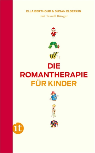 Die Romantherapie für Kinder - Traudl Bünger; Ella Berthoud; Susan Elderkin