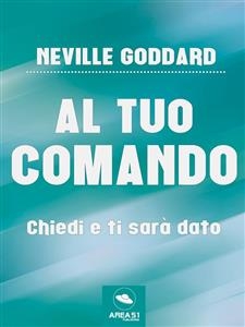 Al tuo comando - Neville Goddard