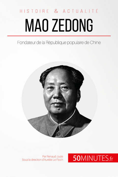 Mao Zedong -  50Minutes,  Renaud Juste
