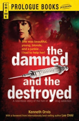 Damned and the Destroyed - Kenneth Orvis