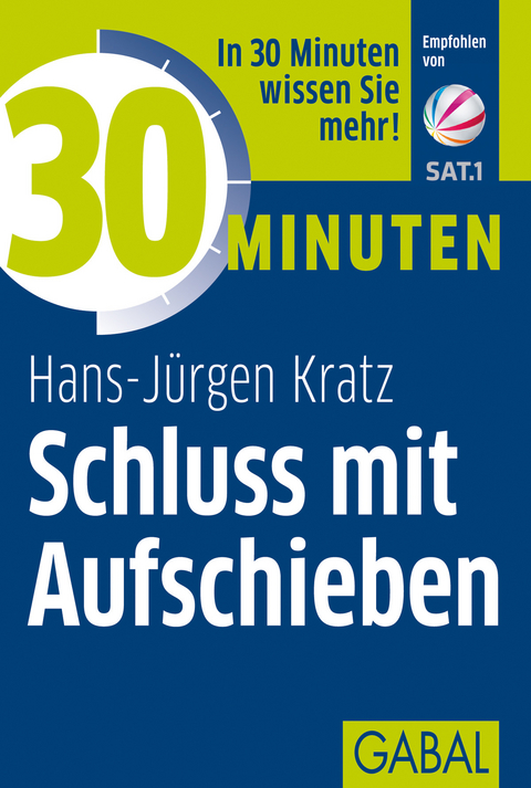 30 Minuten Schluss mit Aufschieben - Hans-Jürgen Kratz