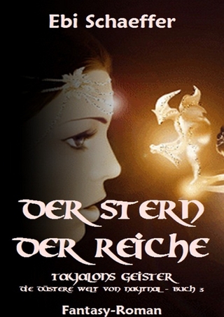Der Stern der Reiche / Der Stern der Reiche - Tayalons Geister - Ebi Schaeffer