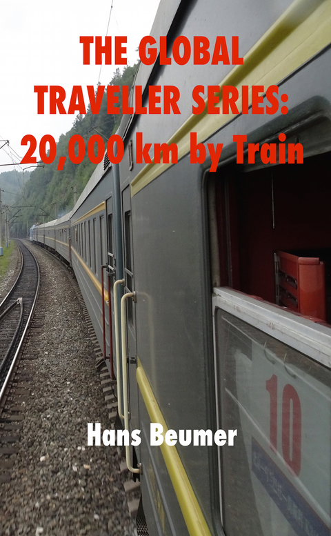 20'000 km by Train - Hans Beumer