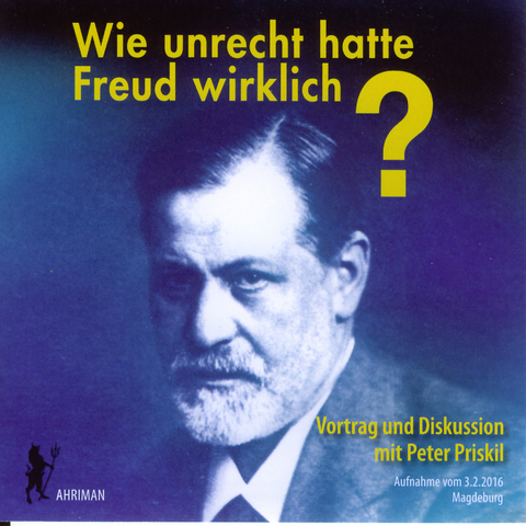 Wie unrecht hatte Freud wirklich? - Peter Priskil