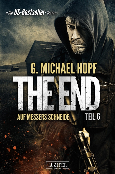 AUF MESSERS SCHNEIDE (The End 6) - G. Michael Hopf