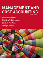 Management and Cost Accounting - Alnoor Bhimani, Charles T. Horngren, Srikant Datar, George Foster