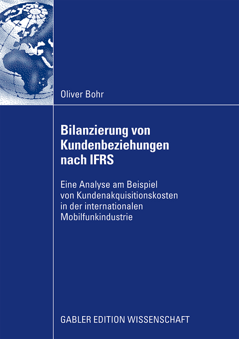 Bilanzierung von Kundenbeziehungen nach IFRS - Oliver Bohr