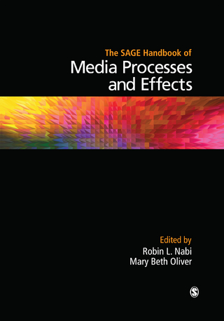 SAGE Handbook of Media Processes and Effects - Robin L. Nabi; Mary Beth Oliver