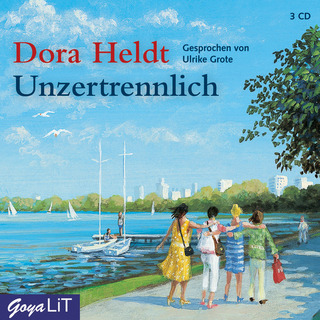 Unzertrennlich - Dora Heldt; Ulrike Grote