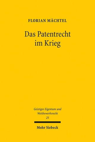 Das Patentrecht im Krieg - Florian Mächtel