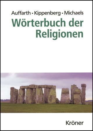 Wörterbuch der Religionen - Christoph Auffarth; Hans G Kippenberg; Axel Michaels