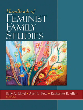 Handbook of Feminist Family Studies - Katherine R. Allen; April L. Few; Sally A. Lloyd