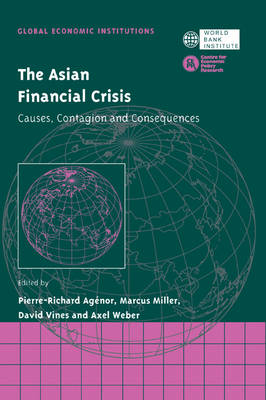 The Asian Financial Crisis - Pierre-Richard Agénor; Marcus Miller; David Vines; Axel Weber