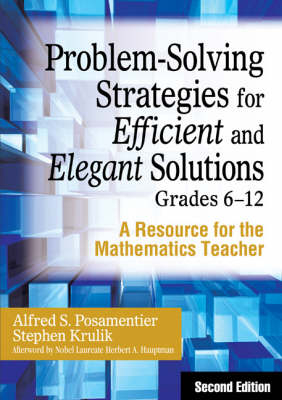 Problem-Solving Strategies for Efficient and Elegant Solutions, Grades 6-12 - Stephen Krulik; Alfred S. Posamentier