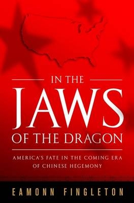 In the Jaws of the Dragon - Eamonn Fingleton