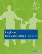 Familienpsychologie kompakt - Johannes Jungbauer