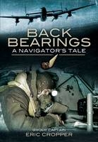 Back Bearings: a Navigator's Tale - Eric Group Captain Cropper