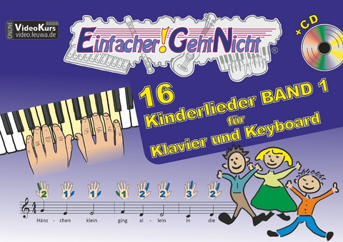 Einfacher!-Geht-Nicht: 16 Kinderlieder BAND 1 – für Klavier und Keyboard mit CD - Martin Leuchtner, Bruno Waizmann