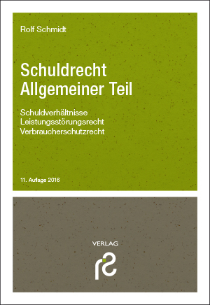 Schuldrecht Allgemeiner Teil - Rolf Schmidt