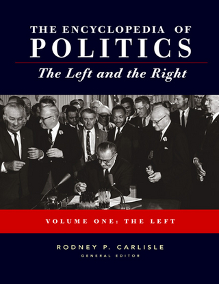 Encyclopedia of Politics - Rodney P. Carlisle