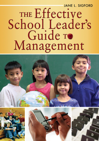 The Effective School Leader?s Guide to Management - Jane L. Sigford