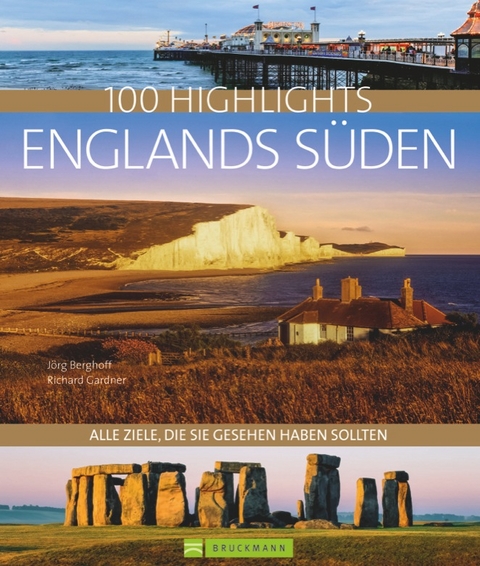100 Highlights Englands Süden - Jörg Berghoff, Richard Gardner