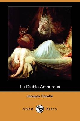 Le Diable Amoureux (Dodo Press) - Jacques Cazotte