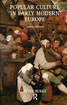 Popular Culture in Early Modern Europe - Peter Burke