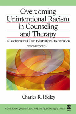 Overcoming Unintentional Racism in Counseling and Therapy : A Practitioner's Guide to Intentional Intervention - USA) Ridley Charles R. (Indiana University