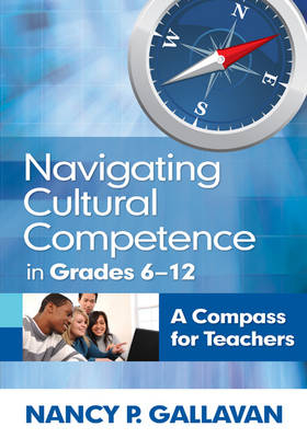 Navigating Cultural Competence in Grades 6-12 - Nancy P. Gallavan