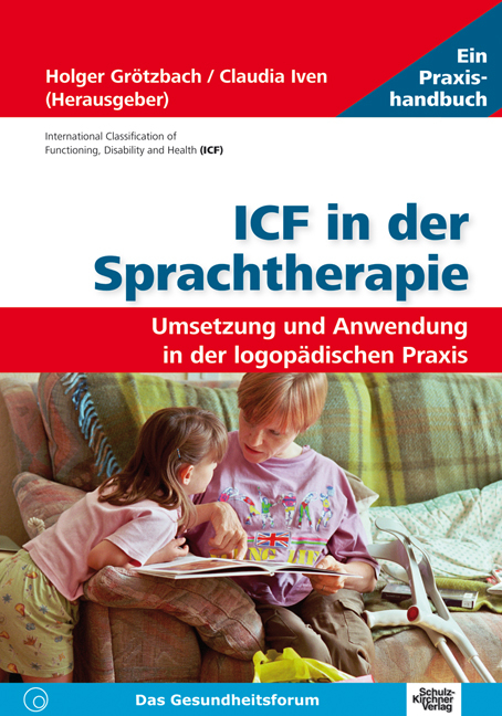 ICF in der Sprachtherapie - Claudia Iven, Holger Grötzbach