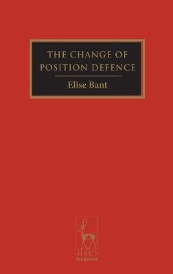 The Change of Position Defence - Elise Bant