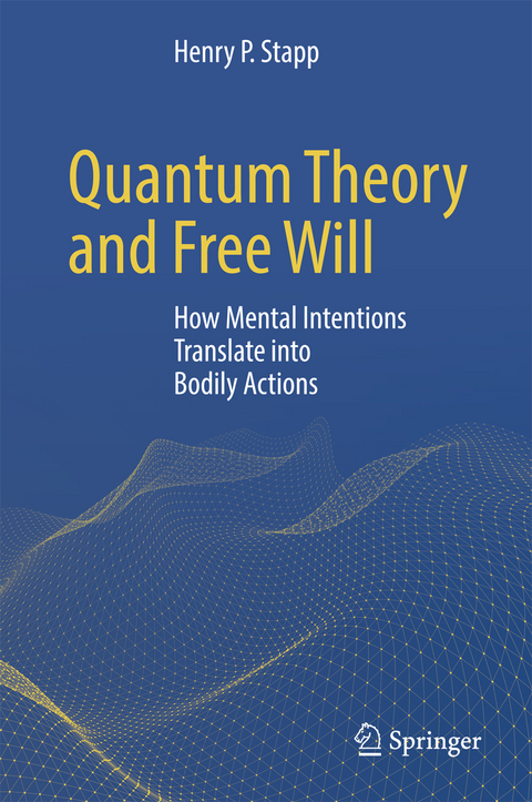Quantum Theory and Free Will - Henry P. Stapp