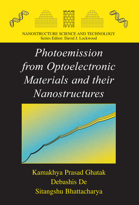 Photoemission from Optoelectronic Materials and their Nanostructures - Kamakhya Prasad Ghatak, Sitangshu Bhattacharya, Debashis De