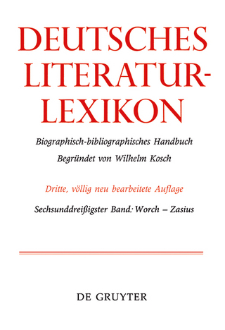 Deutsches Literatur-Lexikon / Worch - Zasius - Wilhelm Kosch