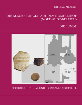 Die Trierer Domgrabung - Hiltrud Merten; Winfried Weber