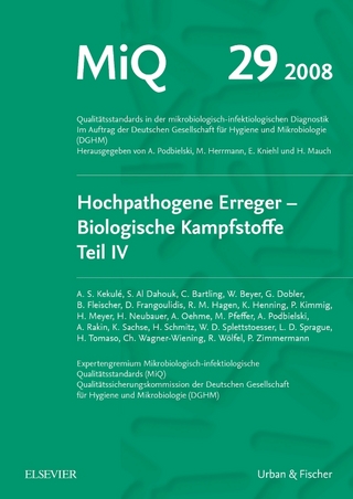 MiQ 29: Hochpathogene Erreger, Biologische Kampfstoffe, Teil IV - Andreas Podbielski; Mathias Herrmann; Eberhard Kniehl; Harald Mauch