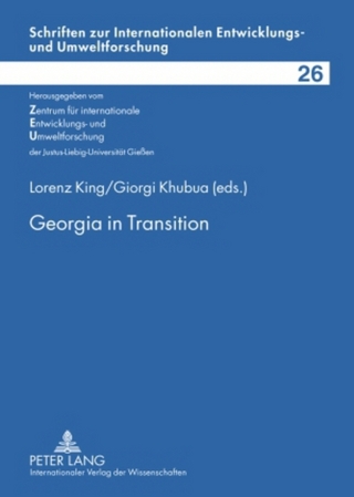 Georgia in Transition - Lorenz King; Giorgi Khubua