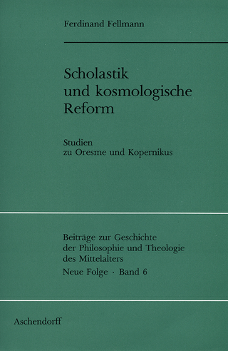 Scholastik und kosmologische Reform - Ferdinand Fellmann