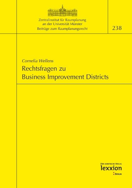 Rechtsfragen zu Business Improvement Districts - Cornelia Wellens