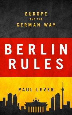 Berlin Rules - Lever Paul Lever; Lever Sir Paul Lever