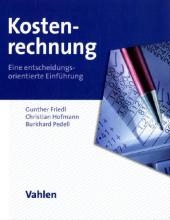 Kostenrechnung - Gunther Friedl, Christian Hofmann, Burkhard Pedell