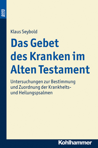 Das Gebet des Kranken im Alten Testament. BonD - Klaus Seybold