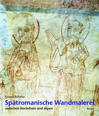 Spätromanische Wandmalerei zwischen Hochrhein und Alpen - Roland Böhmer