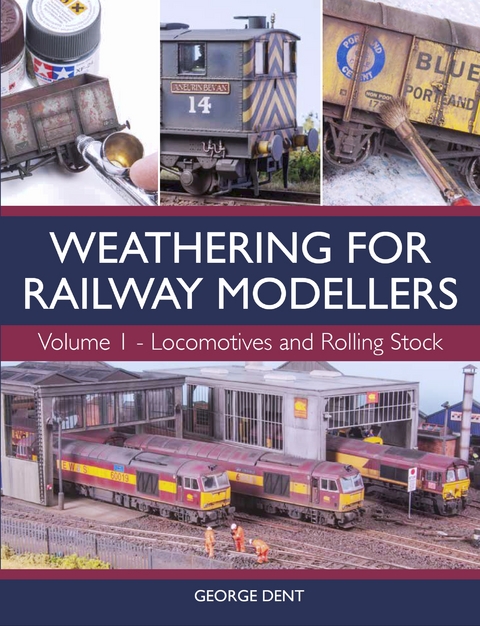 Weathering for Railway Modellers -  George Dent