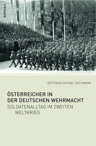 Österreicher in der Deutschen Wehrmacht - Bertrand Michael Buchmann