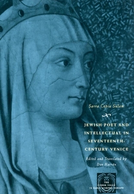 Jewish Poet and Intellectual in Seventeenth-Century Venice - Sarra Copia Sulam