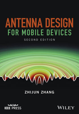 Antenna Design for Mobile Devices -  Zhijun Zhang